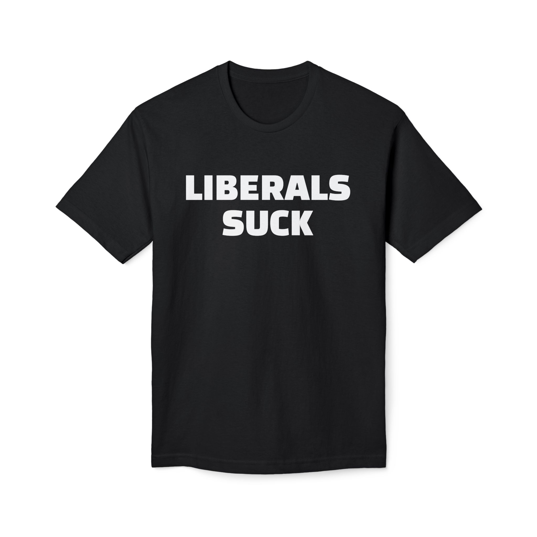 Liberals Suck T-Shirt