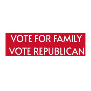 Patriotic Bumper Stickers - Vote for Families, Political Decals, Auto Stickers, Campaign Merchandise, Election Quotes